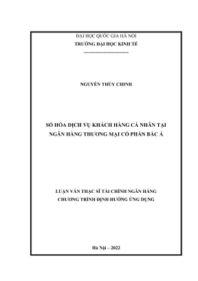Luận văn thạc sĩ tài chính ngân hàng số hóa dịch vụ khách hàng cá nhân tại ngân hàng thương mại cổ phần bắc á
