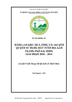 Luận văn nâng cao hiệu quả công tác chuyển quyền sử dụng đất trên địa bàn thành phố bắc ninh giai đoạn 2010 2014