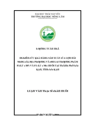 Luận văn nghiên cứu khả năng sản xuất của lợn nái móng cái địa phương và con lai thương phẩm f1 lr x đp và f1 lr x mc nuôi tại thành phố bắc kạn tỉnh bắc kạn