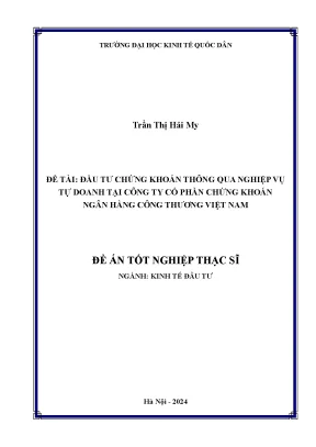 Luận văn thạc sĩ kinh tế đầu tư đầu tư chứng khoán thông qua nghiệp vụ tự doanh tại công ty cổ phần chứng khoán ngân hàng công thương việt nam