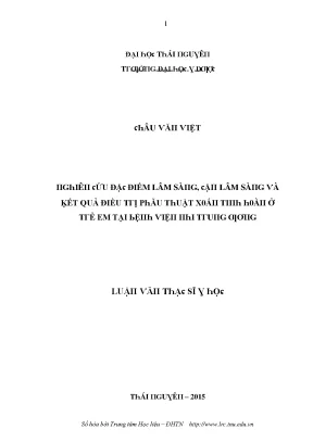 Luận văn nghiên cứu đặc điểm lâm sàng cận lâm sàng và kết quả điều trị phẫu thuật xoắn tinh hoàn cấp tính ở trẻ em tại bệnh viện nhi trung ƣơng