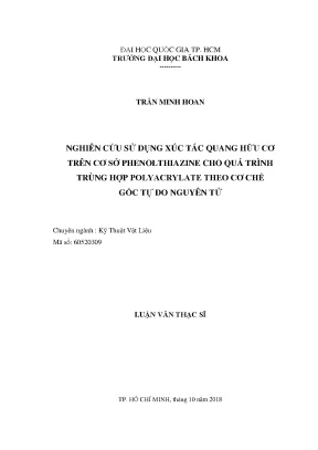 Luận văn thạc sĩ kỹ thuật vật liệu nghiên cứu sử dụng xúc tác quang hữu cơ trên cơ sở phenolthiazine cho quá trình trùng hợp polyacrylate theo cơ chế gốc tự do nguyên tử
