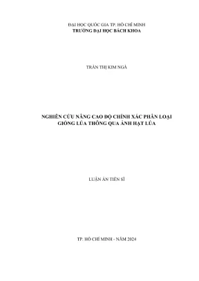 Luận án tiến sĩ kỹ thuật điện tử nghiên cứu nâng cao độ chính xác phân loại giống lúa thông qua ảnh hạt lúa