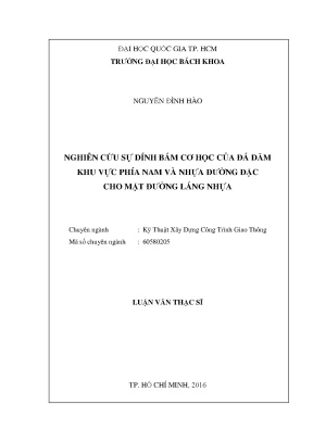 Luận văn thạc sĩ kỹ thuật xây dựng nghiên cứu sự dính bám cơ học của đá dăm khu vực phía nam và nhựa đường đặc cho mặt đường láng nhựa