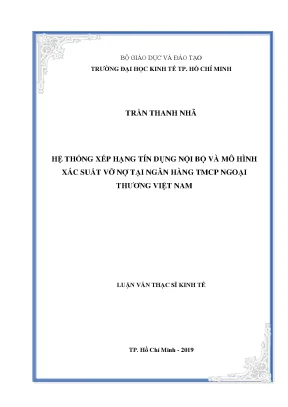 Luận văn hệ thống xếp hạng tín dụng nội bộ và mô hình xác suất vỡ nợ tại ngân hàng thương mại cổ phần ngoại thương việt nam