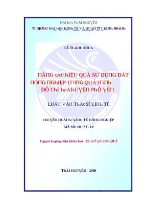 Luận văn nâng cao hiệu quả sử dụng đất nông nghiệp trong quá trình đô thị hóa huyện phổ yên