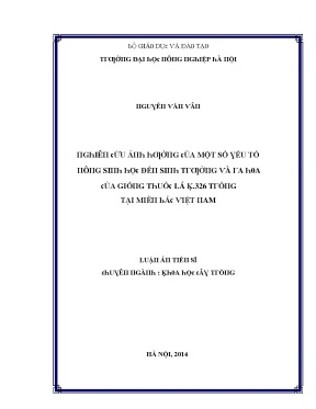 Luận văn nghiên cứu ảnh hưởng của một số yếu tố nông sinh học đến sinh trưởng và ra hoa của giống thuốc lá k 326 trồng tại miền bắc việt nam