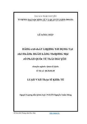 Luận văn nâng cao chất lượng tín dụng tại chi nhánh ngân hàng thương mại cổ phần quốc tế thái nguyên