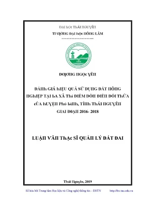 Luận văn đánh giá hiệu quả sử dụng đất nông nghiệp tại ba xã thí điểm dồn điền đổi thửa của huyện phú bình tỉnh thái nguyên giai đoạn 2016 2018