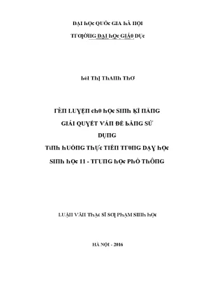 Luận văn rèn luyện cho học sinh kĩ năng giải quyết vấn đề bằng sử dụng tình huống thực tiễn trong dạy học sinh học 11 trung học phổ thông