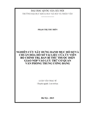 Luận văn thạc sĩ nghiên cứu xây dựng danh mục hồ sơ và chuẩn hóa hồ sơ tài liệu của ủy viên bộ chính trị