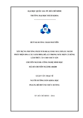 Luận văn thạc sĩ công nghệ sinh học xây dựng phương pháp pcr realtime multiplex nhằm phát hiện dna các loài heo bò gà trong mẫu bột cá dùng làm thức ăn cho thủy sản