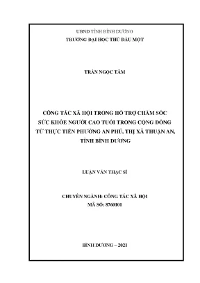 Công tác xã hội trong hỗ trợ chăm sóc sức khỏe người cao tuổi trong cộng đồng từ thực tiễn phường an phú thị xã thuận an tỉnh bình dương