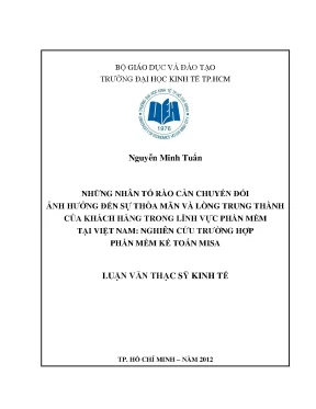Luận văn những nhân tố rào cản chuyển đổi ảnh hưởng đến sự thỏa mãn và lòng trung thành của khách hàng trong lĩnh vực phần mềm tại việt nam nghiên cứu trường hợp phần mềm kế toán misa