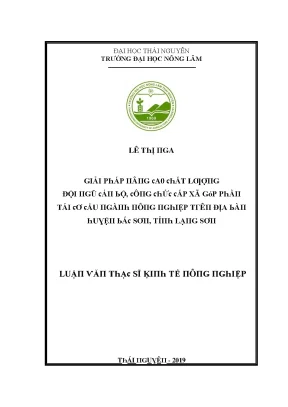 Luận văn giải pháp nâng cao chất lượng đội ngũ cán bộ công chức cấp xã góp phần tái cơ cấu ngành nông nghiệp trên địa bàn huyện bắc sơn tỉnh lạng sơn