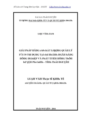 Luận văn giải pháp nâng cao chất lượng quản lý rủi ro tín dụng tại chi nhánh ngân hàng nông nghiệp và phát triển nông thôn huyện phú bình tỉnh thái nguyên