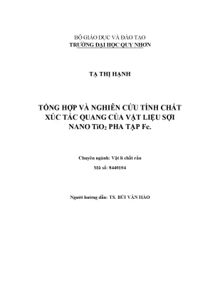 Luận văn tổng hợp và nghiên cứu tính chất quang xúc tác của vật liệu nano một chiều tio2 pha tạp fe