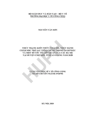 Thực trạng kiến thức thái độ thực hành chăm sóc trẻ sau tiêm chủng trong 24 giờ đầu và một số yếu tố liên quan của các bà mẹ tại huyện chợ mới tỉnh an giang năm 2020
