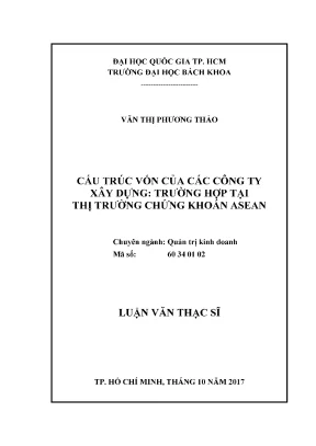 Luận văn thạc sĩ quản trị kinh doanh cấu trúc vốn của các công ty xây dựng trường hợp tại thị trường chứng khoán asean