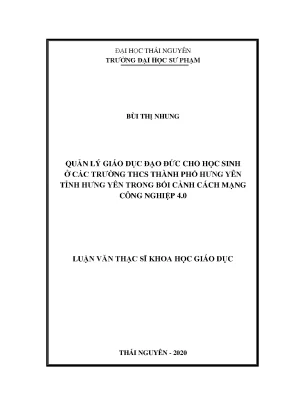 Luận văn quản lý giáo dục đạo đức cho học sinh ở các trường thcs thành phố hưng yên tỉnh hưng yên trong bối cảnh cách mạng công nghiệp 4 0