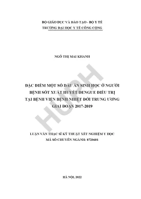 Đặc điểm một số dấu ấn sinh học ở người bệnh sốt xuất huyết dengue điều trị tại bệnh viện bệnh nhiệt đới trung ương giai đoạn 2017 2019