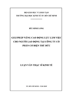 Luận văn giải pháp nâng cao động lực làm việc cho người lao động tại công ty cổ phần cơ điện thủ đức