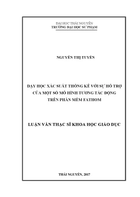 Luận văn dạy học xác suất thống kê với sự hỗ trợ của một số mô hình tương tác động trên phần mềm fathom