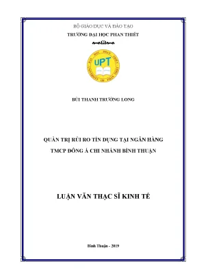 Quản trị rủi ro tín dụng tại ngân hàng tmcp đông á chi nhánh bình thuận