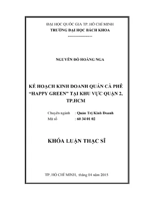 Luận văn thạc sĩ quản trị kinh doanh kế hoạch kinh doanh quán cà phê happy green tại khu vực quận 2 tp hcm