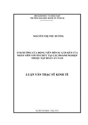 Luận văn ảnh hưởng của động viên đến sự gắn kết của nhân viên với tổ chức tại các doanh nghiệp thuộc tập đoàn ân nam luận văn thạc sĩ