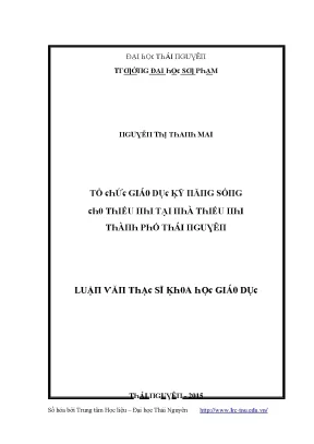 Luận văn tổ chức giáo dục kỹ năng sống cho thiếu nhi tại nhà thiếu nhi thành phố thái nguyên