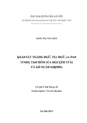 Luận văn khảo sát thành ngữ tục ngữ ca dao trong thơ nôm của nguyễn trãi và hồ xuân hương