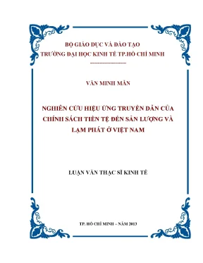Luận văn nghiên cứu hiệu ứng truyền dẫn của chính sách tiền tệ đến sản lượng và lạm phát ở việt nam luận văn thạc sĩ
