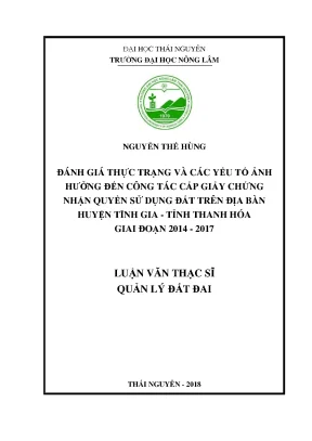 Luận văn đánh giá thực trạng và các yếu tố ảnh hưởng đến công tác cấp giấy chứng nhận quyền sử dụng đất trên địa bàn huyện tĩnh gia tỉnh thanh hóa giai đoạn 2014 2017