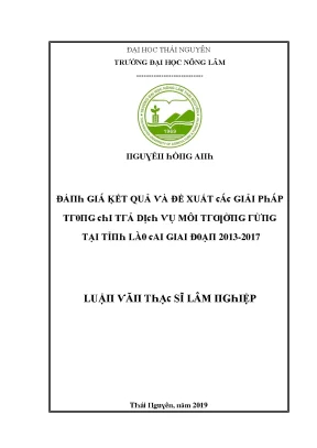 Luận văn đánh giá kết quả và đề xuất các giải pháp trong chi trả dịch vụ môi trường rừng tại tỉnh lào cai giai đoạn 2013 2017