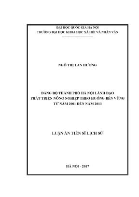 Luận án tiến sĩ đảng bộ thành phố hà nội lãnh đạo phát triển nông nghiệp theo hướng bền vững từ năm 2001 đến năm 2013 luận án ts nhân văn khác 602203