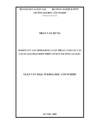 Luận văn nghiên cứu xác định giống và kỹ thuật canh tác cây cao su giai đoạn kiến thiết cơ bản tại tỉnh lai châu