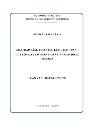 Luận văn giải pháp nâng cao năng lực cạnh tranh của công ty cổ phần thiên sinh giai đoạn 2019 2022