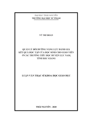Luận văn quản lý bồi dưỡng năng lực đánh giá kết quả học tập của học sinh cho giáo viên ở các trường tiểu học huyện lục nam tỉnh bắc giang