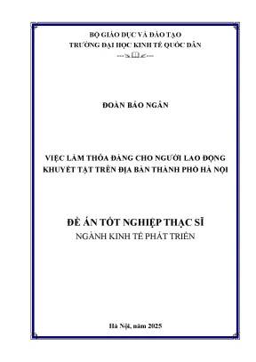 Luận văn thạc sĩ kinh tế phát triển việc làm thỏa đáng cho người lao động khuyết tật trên địa bàn thành phố hà nội