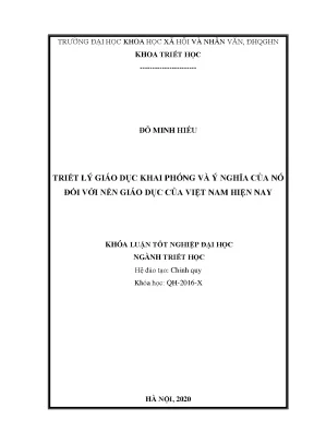 Luận văn thạc sĩ triết lý giáo dục khai phóng và ý nghĩa của nó đối với nền giáo dục của việt nam hiện nay