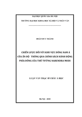 Luận văn thạc sĩ chiến lược đối với khu vực đông nam á của ấn độ thông qua chính sách hành động phía đông của thủ tướng ấn độ narendra modi