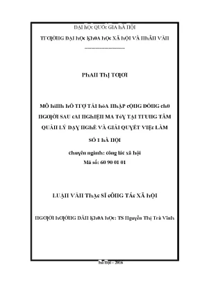 Luận văn mô hình hỗ trợ tái hòa nhập cộng đồng cho người sau cai nghiện ma túy tại trung tâm quản lý dạy nghề và giải quyết việc làm số 1 hà nội