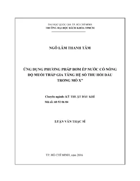 Luận văn thạc sĩ kỹ thuật dầu khí ứng dụng phương pháp bơm ép nước có nồng độ muối thếp gia tăng hệ số thu hồi dầu trong mỏ x