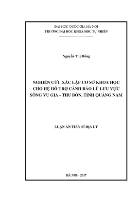 Luận án tiến sĩ nghiên cứu xác lập cơ sở khoa học cho hệ hỗ trợ cảnh báo lũ lưu vực sông vu gia thu bồn tỉnh quảng nam