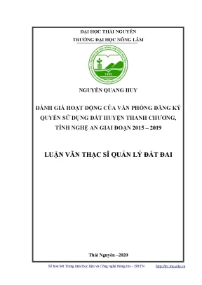 Luận văn đánh giá hoạt động của văn phòng đăng ký quyền sử dụng đất huyện thanh chương tỉnh nghệ an giai đoạn 2015 2019