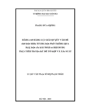 Luận văn nâng cao năng lực giải quyết vấn đề cho học sinh trung học phổ thông qua dạy học các bài toán có nội dung thực tiễn thuộc chủ đề tổ hợp và xác suất