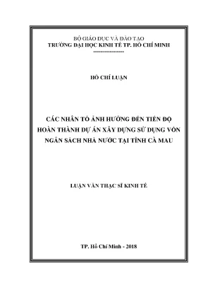 Luận văn các nhân tố ảnh hưởng đến tiến độ hoàn thành dự án xây dựng sử dụng vốn ngân sách nhà nước tại tỉnh cà mau
