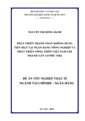 Luận văn thạc sĩ tài chính ngân hàng phát triển thanh toán không dùng tiền mặt tại ngân hàng nông nghiệp và phát triển nông thôn việt nam chi nhánh vân cơ phú thọ