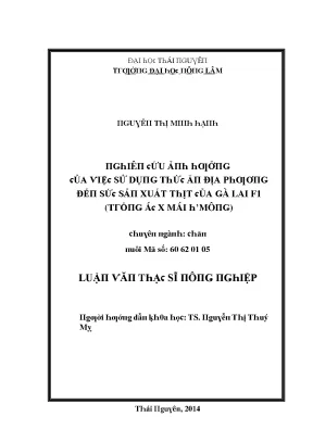 Luận văn nghiên cứu ảnh hưởng của việc sử dụng thức ăn địa phương đến sức sản xuất thịt của gà lai f1 trống ác x mái hmông